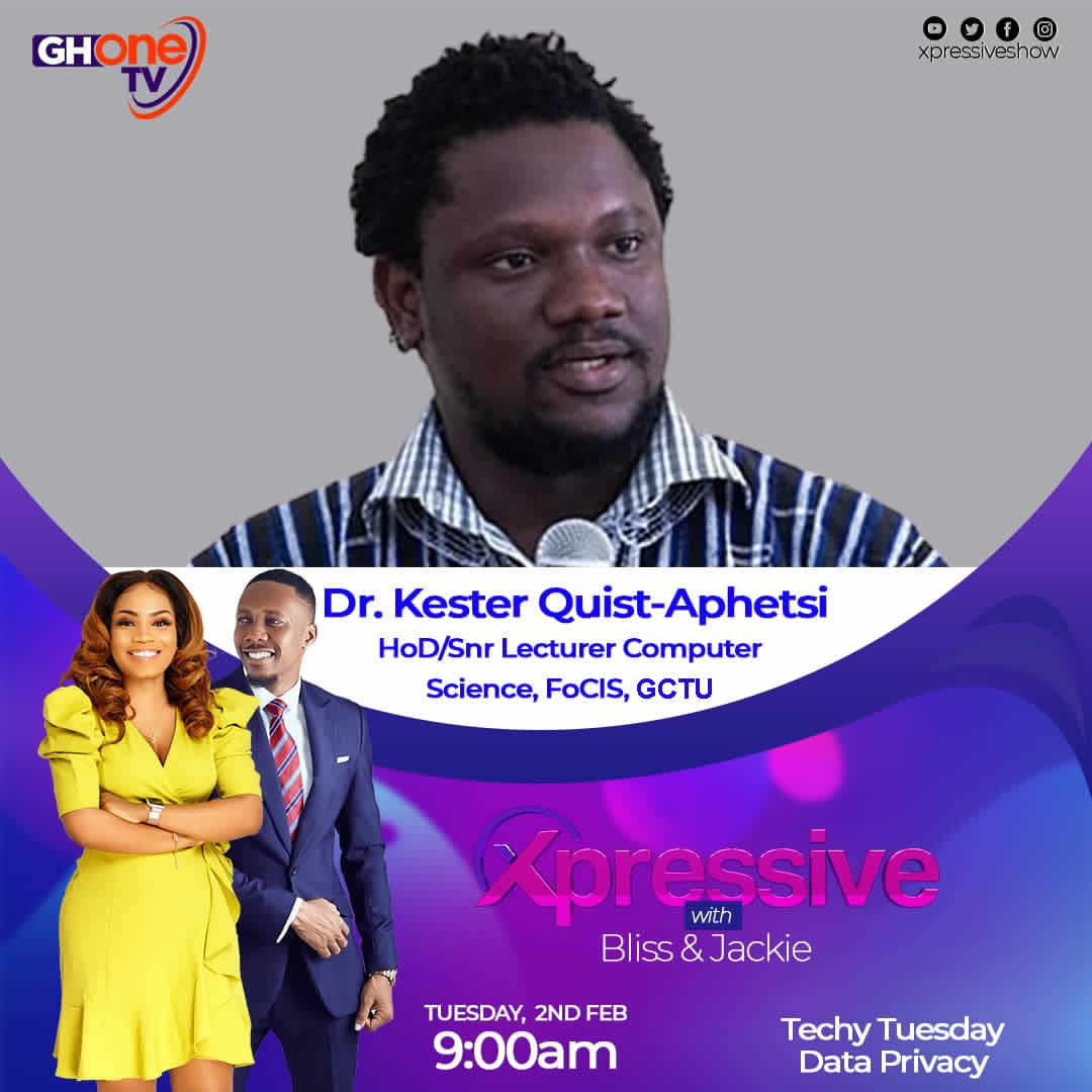 Dr. Kester Quist-Aphetsi on the Expressive Show's Techy Tuesday on GHOne TV talking about Data Privacy